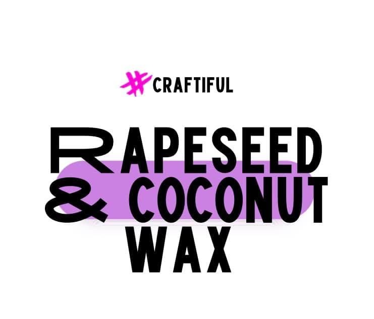 Rapeseed & Coconut Wax - Craftiful Fragrance Oils - Supplies for Wax Melts, Candles, Room Sprays, Reed Diffusers, Bath Bombs, Soaps, Perfumes, Bath Salts and Body Sprays